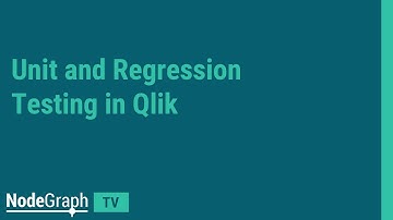 NodeGraph TV: Unit and Regression Testing (Automated Testing) in Qlik