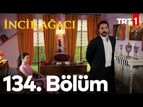 İncir Ağacı 134. Bölüm