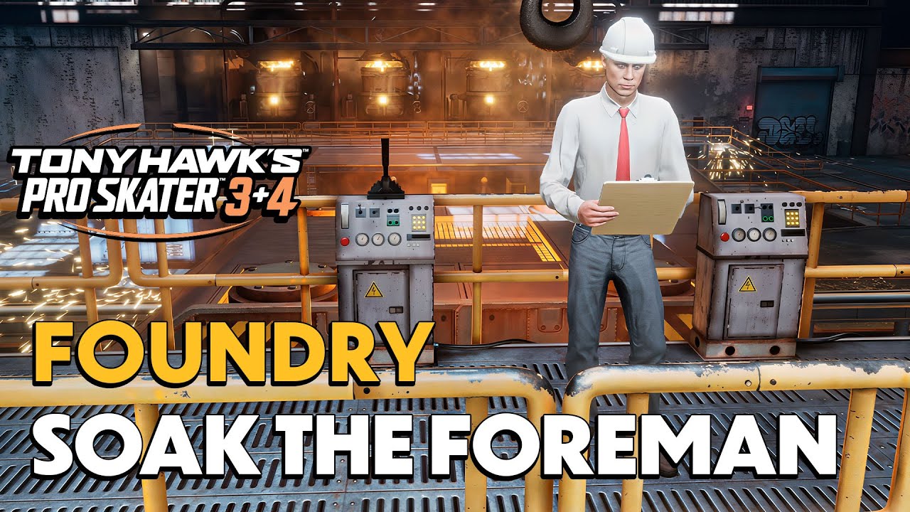 Tony Hawk's Pro Skater 3+4 - Foundry Soak The Foreman Guide