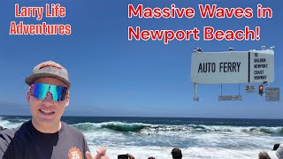 Checking Out the Massive Waves in Newport Beach and taking a ride on the Balboa Ferry