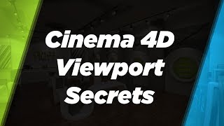 Cinema 4D R19 - 5 Viewport Secrets