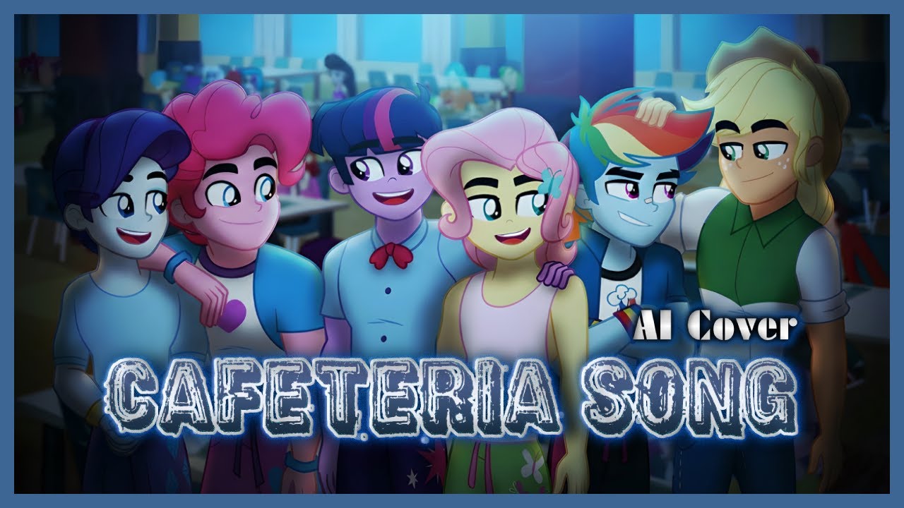 MALE VERSION | Cafeteria Song - Equestria Boys (Equestria Girls) | AI COVER