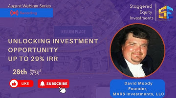 Staggered Equity Investments Webinar | Unlock Up to 29% IRR with David Moody