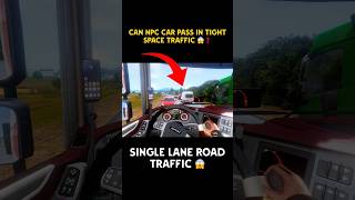 Can npc car Pass in tight Space Traffic 😱❓shocking ❌🔥 #gaming #trucksimulator #trending