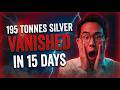 IT’S GONE! 195 Tonnes Silver Vanished In 15 Days (The Great Heist)