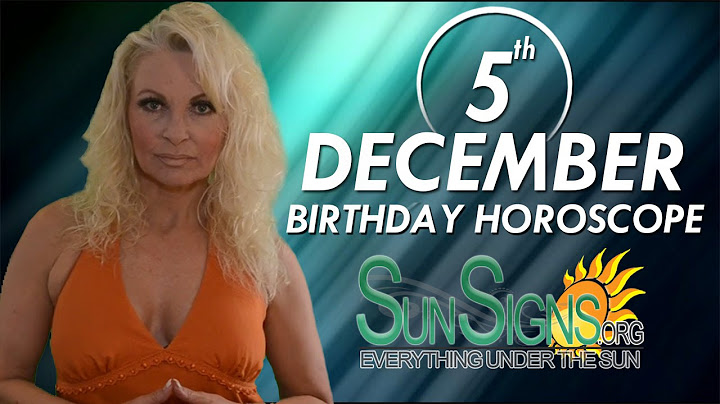 December 5th Zodiac Horoscope Birthday Personality - Sagittarius - Part 1