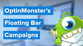 Increase Conversions with OptinMonster's Floating Bar Campaigns