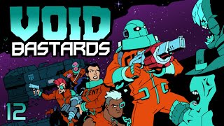 Void Bastards - Part 12: Things Turn Out Well!