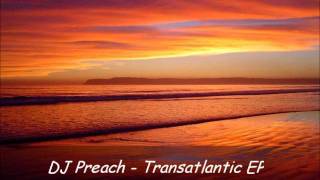 DJ Preach - Transatlantic EP.wmv