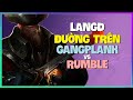 Thách Đấu Gangplank : Kẻ Này Đang HỦY DIỆT Rumble Bằng DAMAGE ĐIÊN RỒ - Vietsub