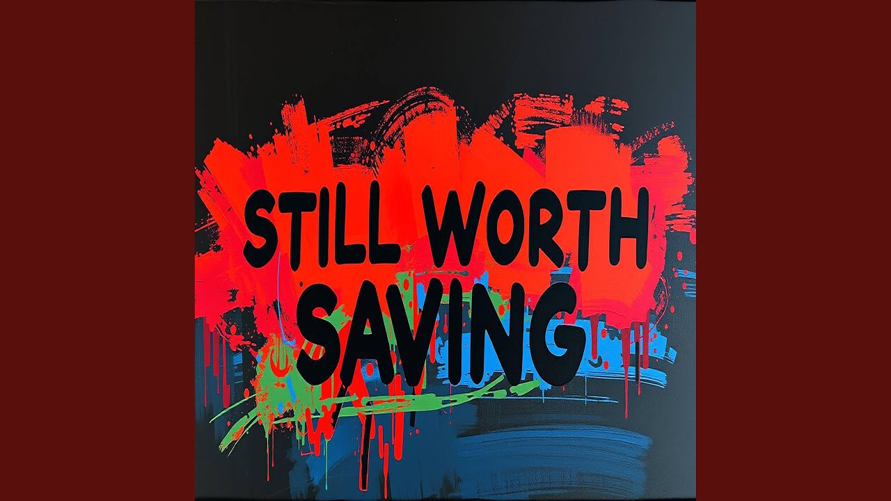 Still Worth Saving