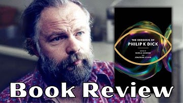 The Exegesis of Philip K. Dick (2011) BOOK REVIEW