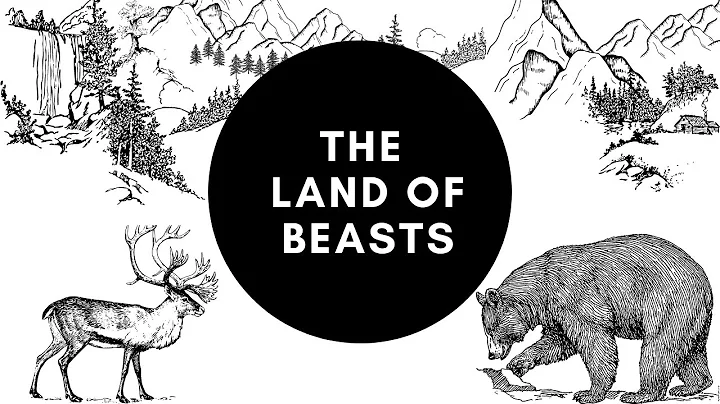 The Land of Beasts