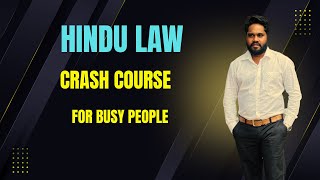 Hindu Law in 3 Hours Crash Course for busy people Hindu Law in 3 Hours Crash Course for busy people