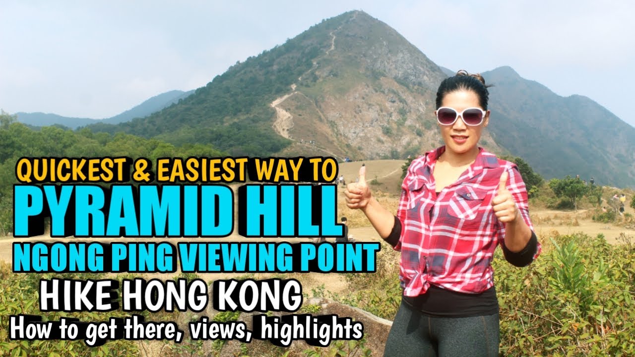 PYRAMID HILL | NGONG PING VIEWING POINT HK | QUICKEST & EASIEST WAY TO GET THERE! FULL GUIDE, VIEWS