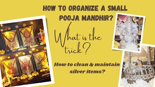 Pooja Room Organization || Cleaning and Maintaining Silver items || Pooja Mandhir Tour