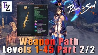 Blade &amp; Soul: NA/EU Discussion - Weapon Path Guide Levels 1-45, Part 2/2