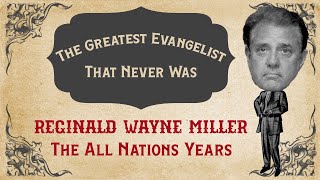 Mica Francis and John Paul Miller: Reginald Wayne Miller - The All Nations Years