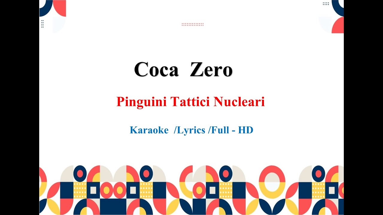 Pinguini Tattici Nucleari Coca zero Karaoke YouTube