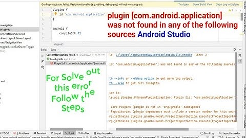Plugin com.android.application was not found in any of the following sources