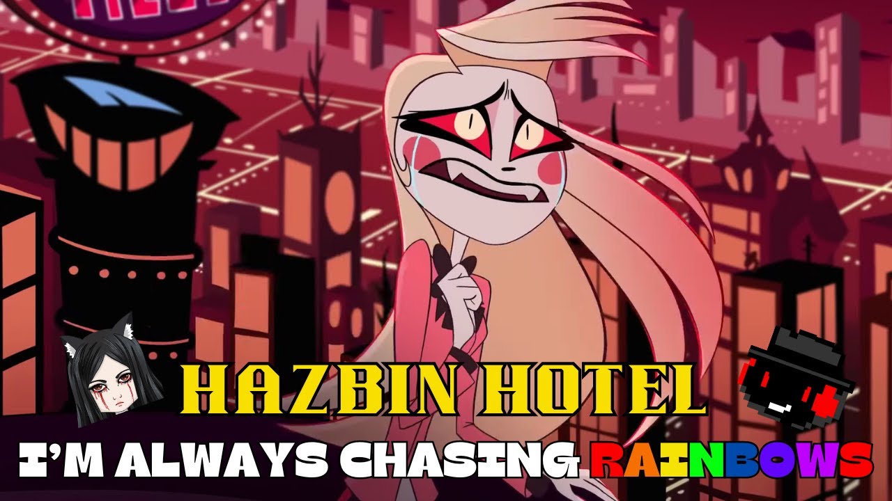 reaction-hazbin-hotel-i-m-always-chasing-rainbows-youtube