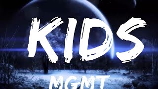 MGMT - Kids (Lyrics)