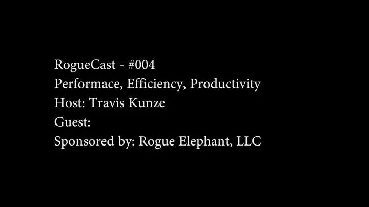 Performance, Efficiency, Productivity - RogueCast ...