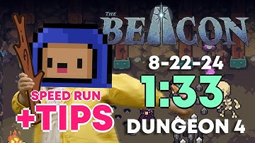 The Beacon - August 22, Dungeon 4 (1:33 Speed Run)