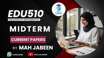 EDU510 MIDTERM | GRAND QUIZZES | Teaching of Mathematics | VU | By Mah Jabeen