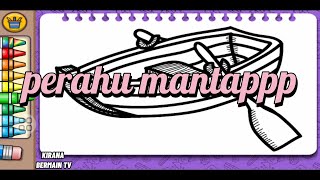 AYO MEWARNAI PERAHU DENGAN MUDAH [MEWARNAI KENDARAAN]