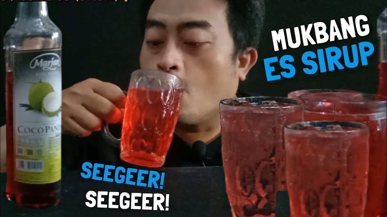 MUKBANG MINUMAN SEGAR DINGIN ES SIRUP !! MANTAP SEGAR !!