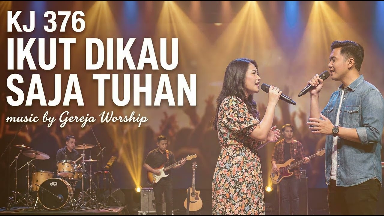 KJ 376 Ikut Dikau Saja Tuhan (Official Cover by Gereja Worship)