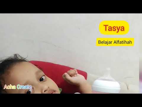 TASYA BELAJAR MENGHAFAL ALFATIHAH SEBELUM TIDUR - KIDS ANAK BELAJAR MENGHAFAL AL FATIHAH GEMESIN