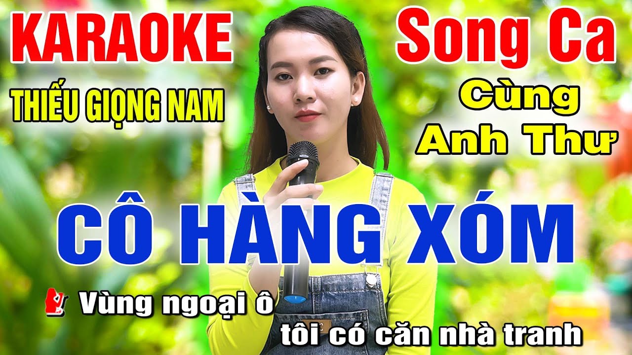 Cô Hàng Xóm ➤ Song Ca Cùng Anh Thư ➤ Karaoke Thiếu Giọng Nam ➤ KARAOKE SONG CÙNG CA SĨ