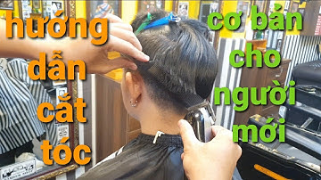 hướng dẫn cắt tóc cơ bản dễ nhất cho những bạn mới học nghề cắt tóc nam barber