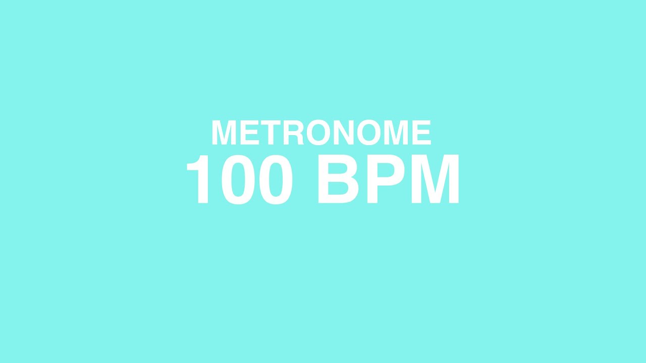 Metronome 100 BPM YouTube