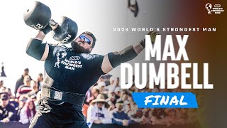 MAX DUMBBELL (FINAL) | 2023 World's Strongest Man