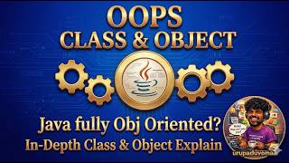 Oops Class & Object in Tamil | Java Beginner in Tamil | Fully Obj Oriented? | @urupaduvoma