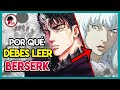 Berserk: Por qué DEBES LEER el Manga de BERSERK