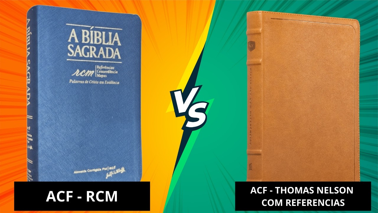 BIBLIA ACF RCM vs ACF THOMAS NELSON COM REFERENCIAS