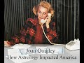 Joan Quigley: How Astrology Impacted America
