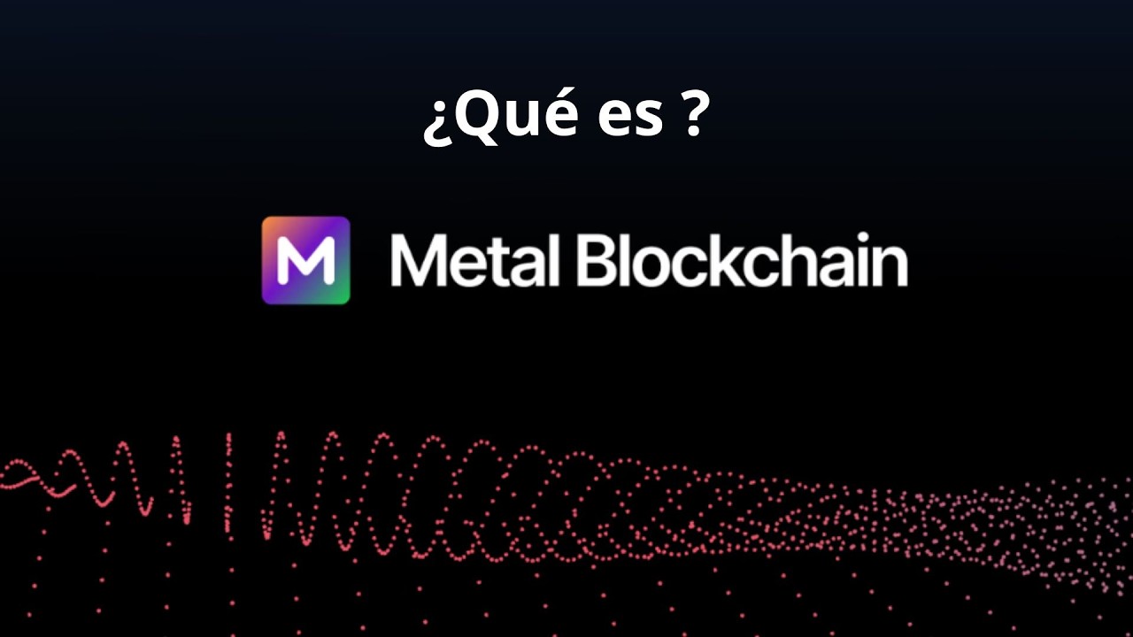 ¿Qué es Metal Blockchain? Tokenomics, Asociaciones, Utilidad del Token. ¿Cómo Hacer Staking? $METAL