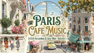 𝐏𝐀𝐑𝐈𝐒 𝐂𝐀𝐅𝐄́ 🗼 French Instrumental Music – Relaxing Jazz & Accordion for Study & Work