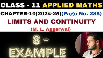 8 Example l Chapter 10 l LIMITS AND CONTINUITY l Class 11th Applied Maths l M L Aggarwal 2024-25