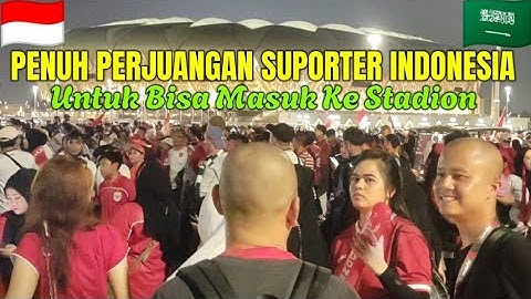 PENUH PERJUANGAN SUPORTER INDONESIA AKHIRNYA MASUK TANPA TIKET@ERWINISMAIL 