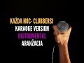 Każda Noc - Clubbersi | Karaoke Version, Instrumental, Podkład, Aranżacja, Disco Polo 2018