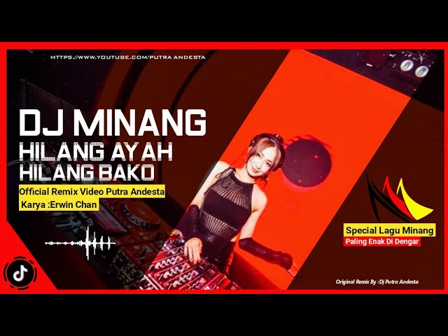 Dj Minang Remix Terbaru HILANG AYAH HILANG BAKO Full Bass Terbaru PUTRA ANDESTA class=