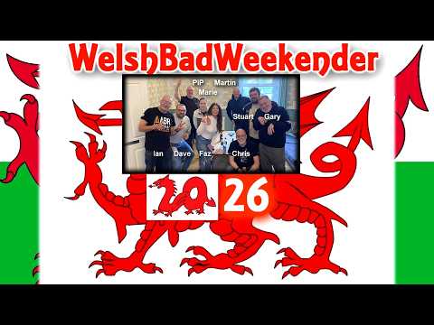 Welshbadweekender 2026 Episode 1, All the Antics from the Picos 2025 Reunited Group !
