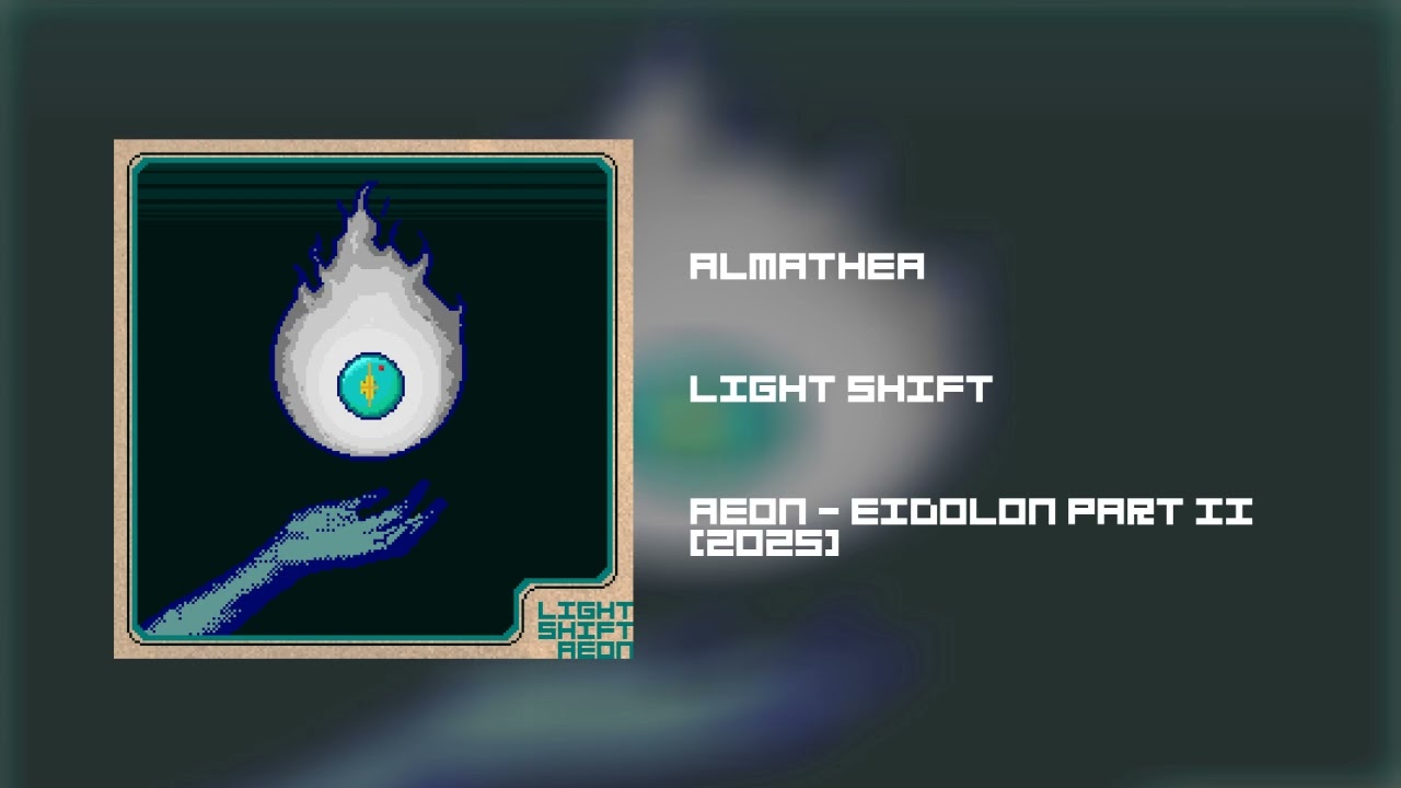 Watch Light Shift - Almathea (Aeon - Eidolon Part II, 2025) on YouTube Watch Light Shift - Almathea (Aeon - Eidolon Part II, 2025) on YouTube
