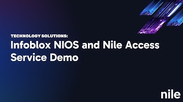 Infoblox NIOS and Nile Access Service Demo